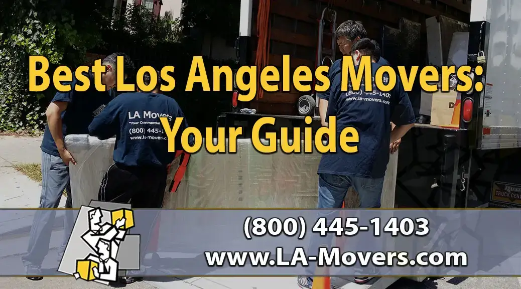 Best Los Angeles Movers: Your Guide