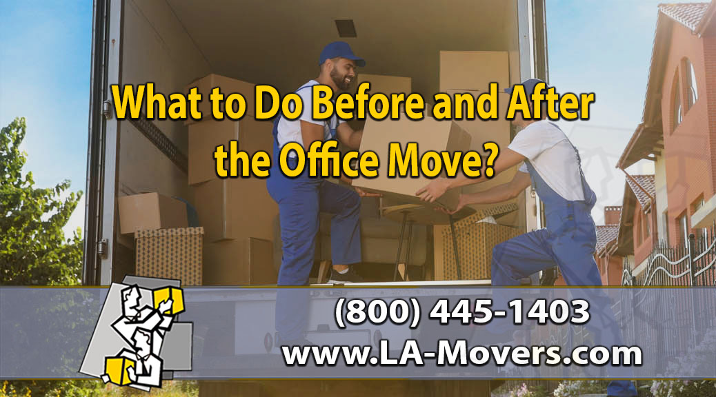 What to Do Before and After the Office Move?